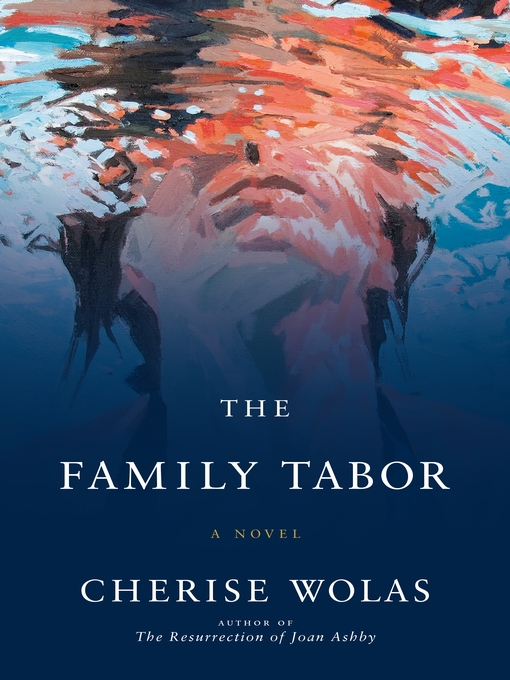 Title details for The Family Tabor by Cherise Wolas - Wait list